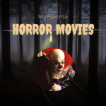 A list of my favorite horror movies